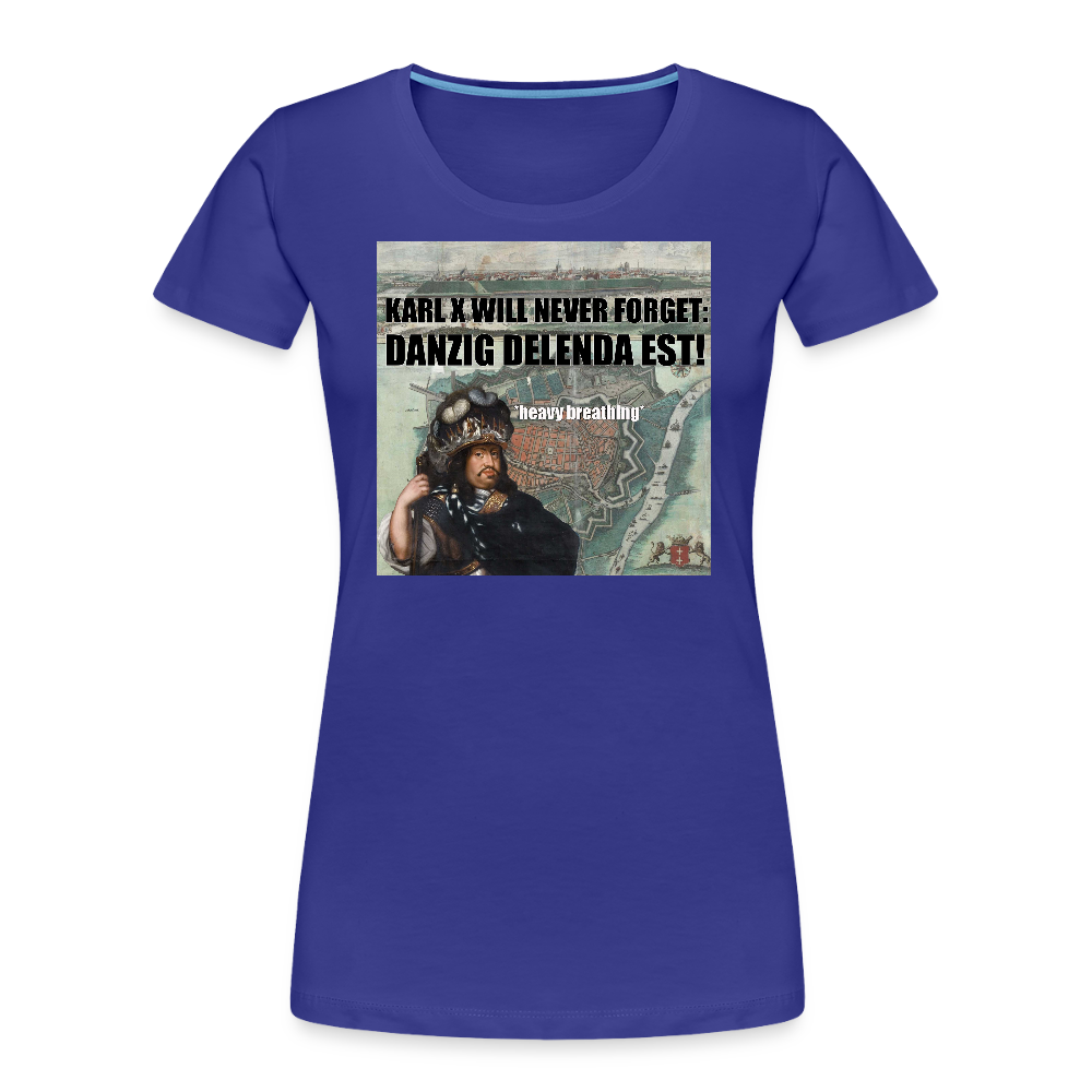 Danzig delenda est (ekologisk premium-T-shirt dam-edition) - kungsblå