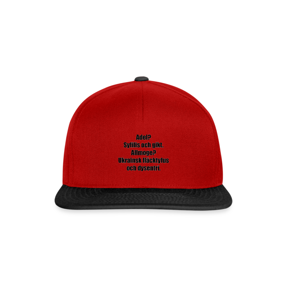 Adel? Syfilis och gikt. Allmoge? Ukrainsk fläcktyfus och dysenteri. (Snapbackkeps-edition) - röd/svart