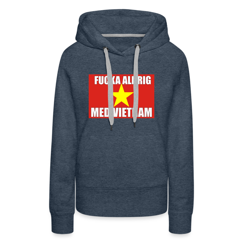 Fucka aldrig med Vietnam (premiumluvtröja dam-edition) - jeansblå