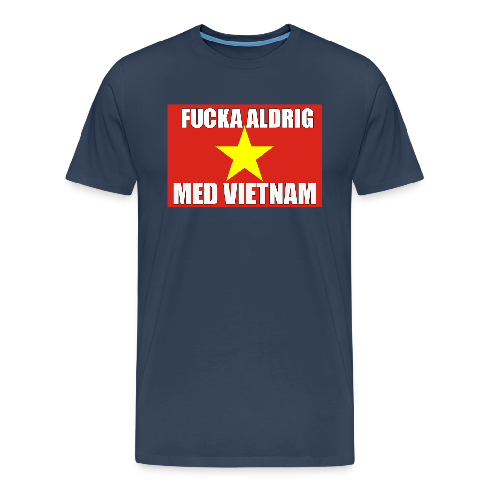 Fucka aldrig med Vietnam (ekologisk premium-T-shirt herr-edition) - marinblå