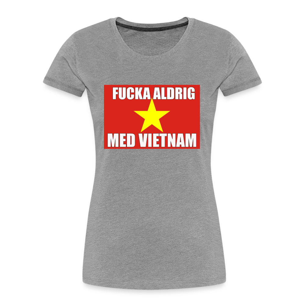 Fucka aldrig med Vietnam (ekologisk premium-T-shirt dam-edition) - gråmelerad