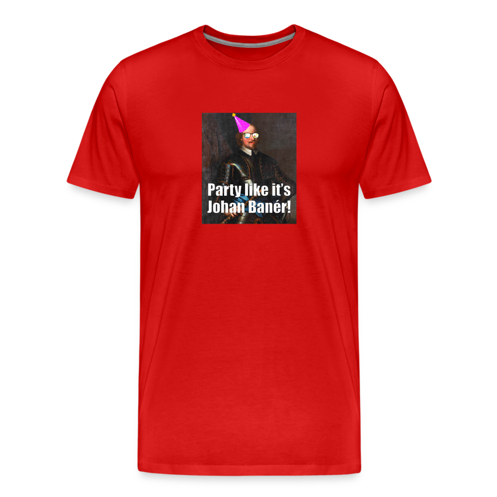 Party like it's Johan Banér! (ekologisk premium-T-shirt herr-edition) - röd