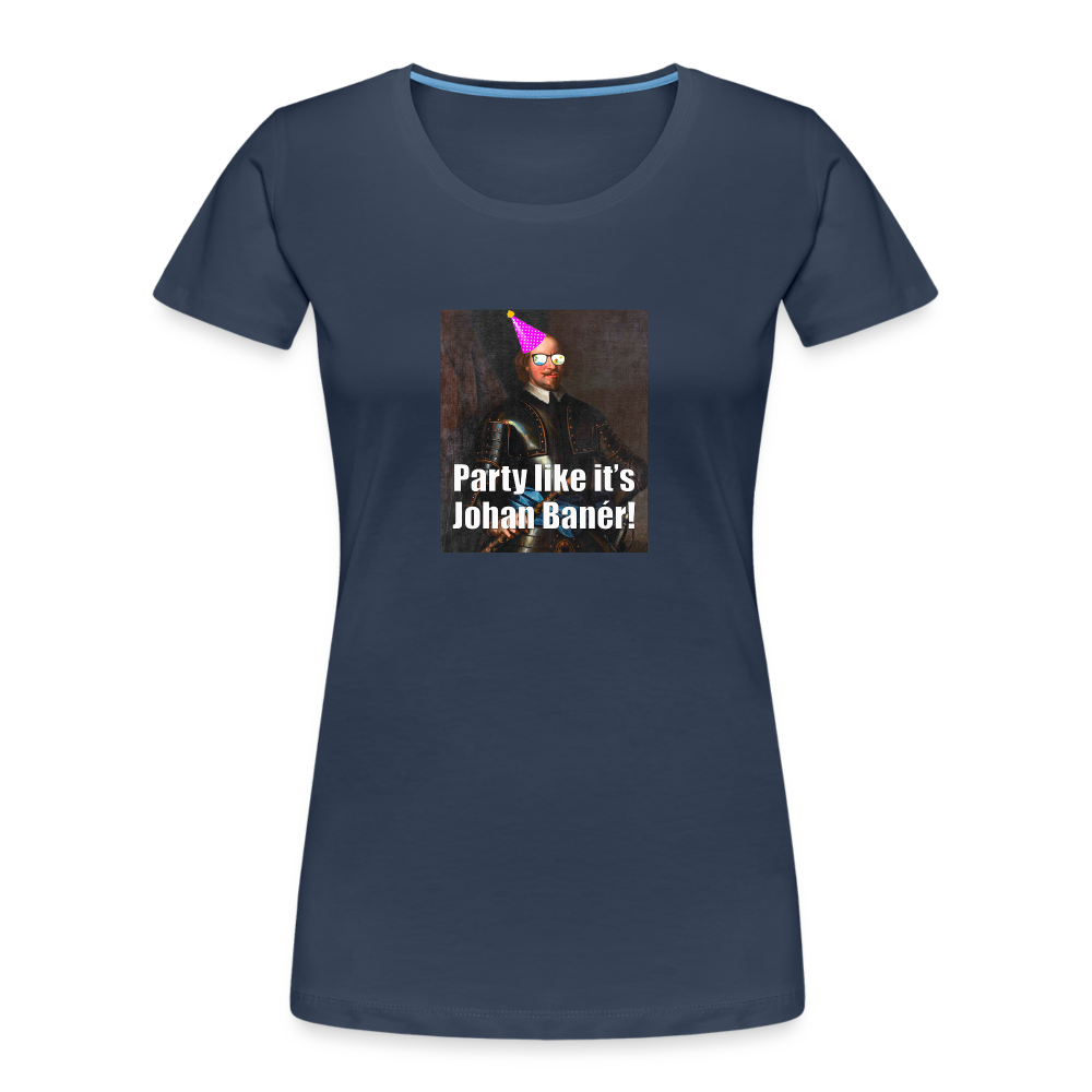 Party like it's Johan Banér! (ekologisk premium-T-shirt dam-edition) - marinblå