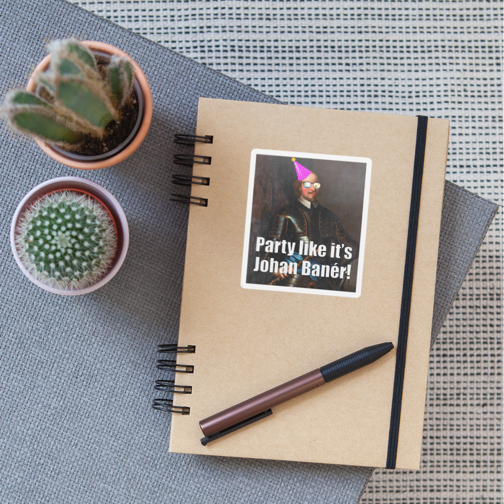 Party like it's Johan Banér! (sticker) - matt vit