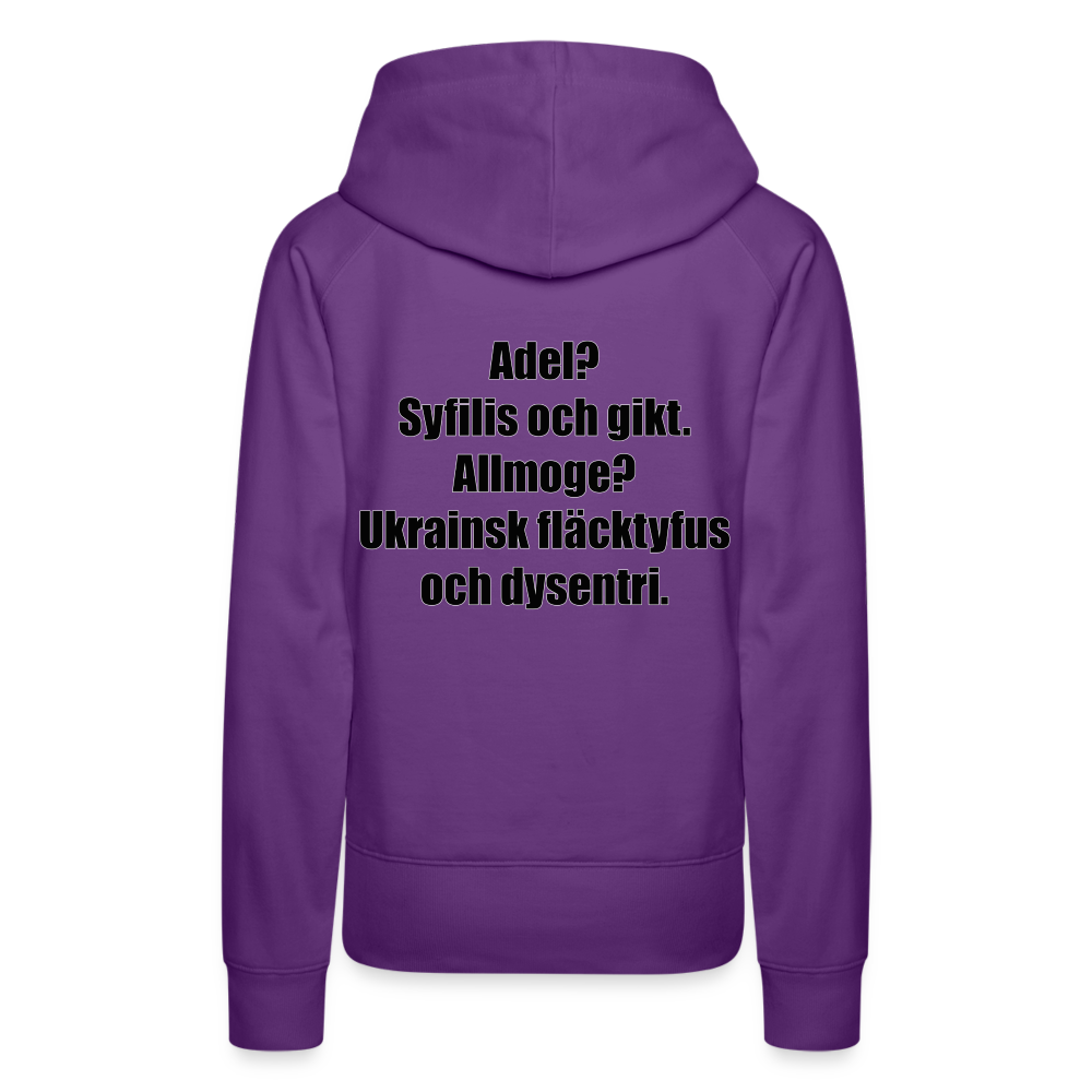 Adel? Syfilis och gikt. Allmoge? Ukrainsk fläcktyfus och dysenteri (premiumluvtröja dam-edition) - lila
