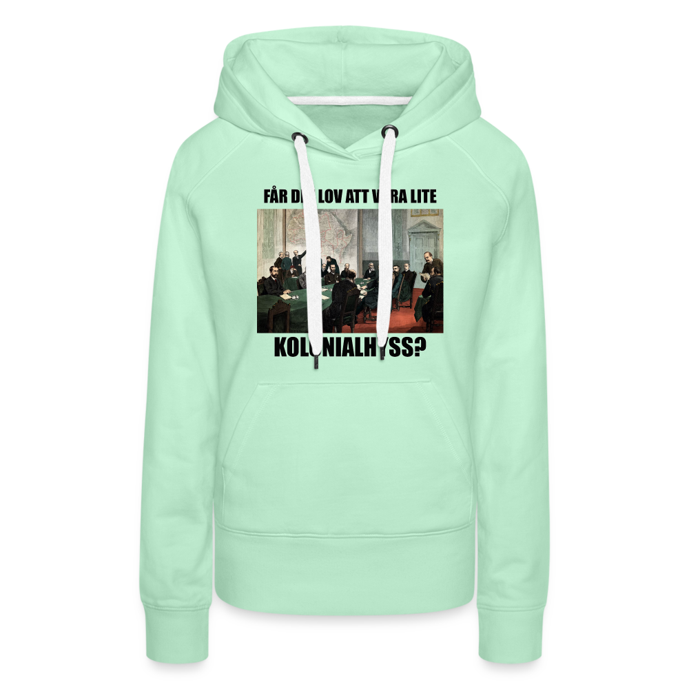 Får det lov att vara lite kolonialhyss? (premiumluvtröja dam-edition) - ljus mintgrön