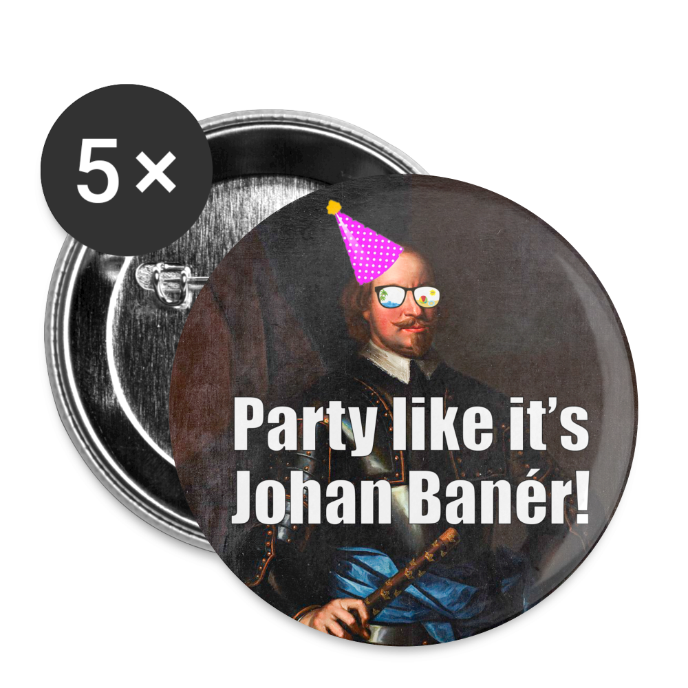 Party like it's Johan Banér! (knappnålsedition, 56 mm, 5-pack) - vit