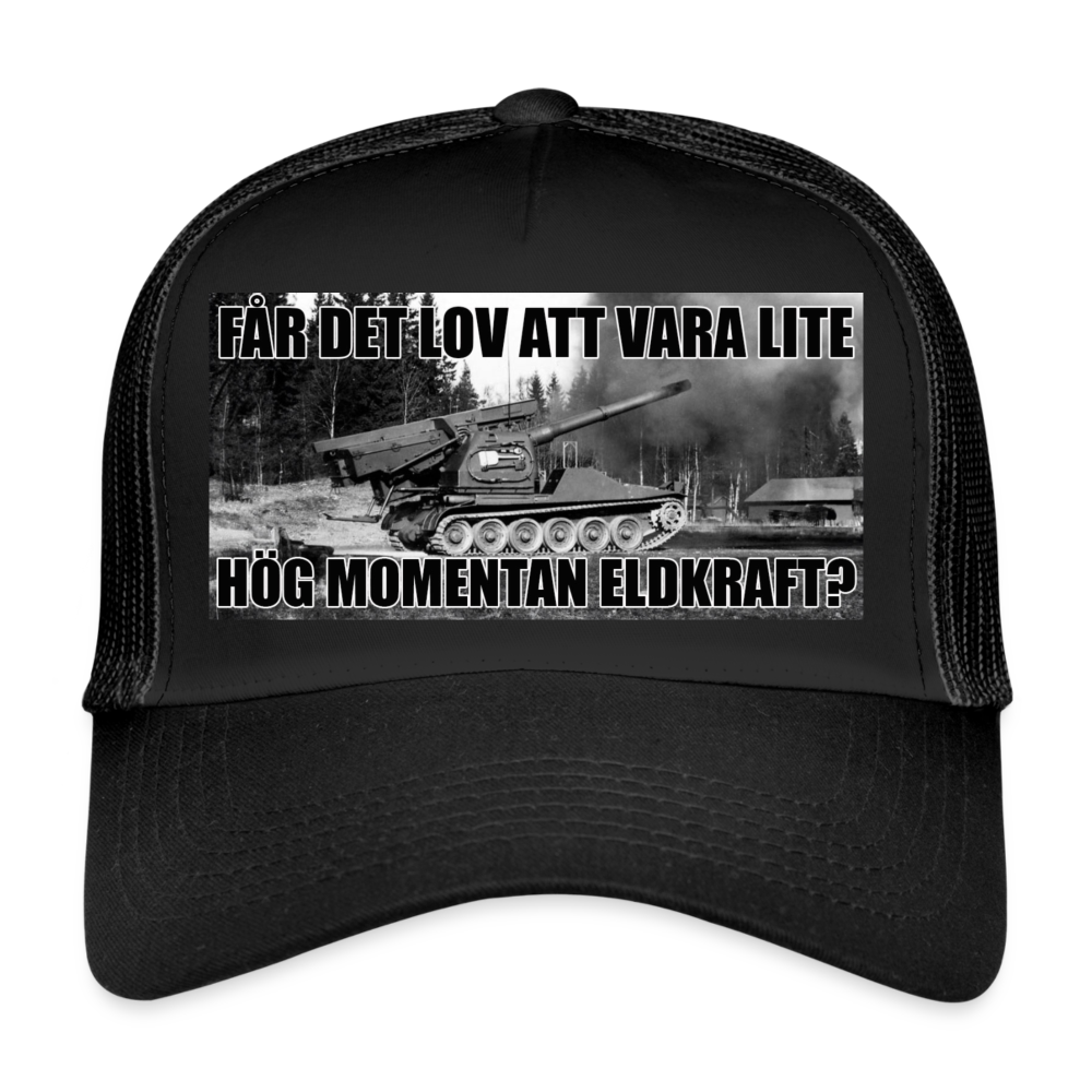 Får det lov att vara lite hög momentan eldkraft? – Bkan (truckerkeps-edition) - svart/svart