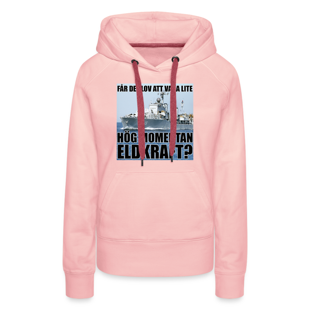 Får det lov att vara lite hög momentan eldkraft? – Halland (premiumluvtröja dam-edition) - kristallrosa