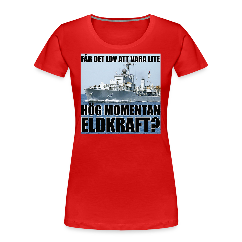 Får det lov att vara lite hög momentan eldkraft? – Halland (ekologisk premium-T-shirt dam-edition) - röd