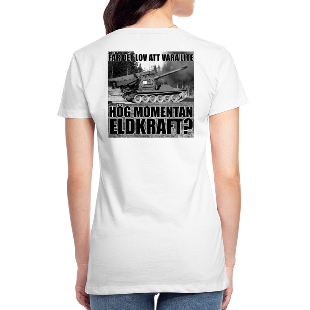 Får det lov att vara lite hög momentan eldkraft? – Bkan (ekologisk premium-T-shirt dam-edition) - vit