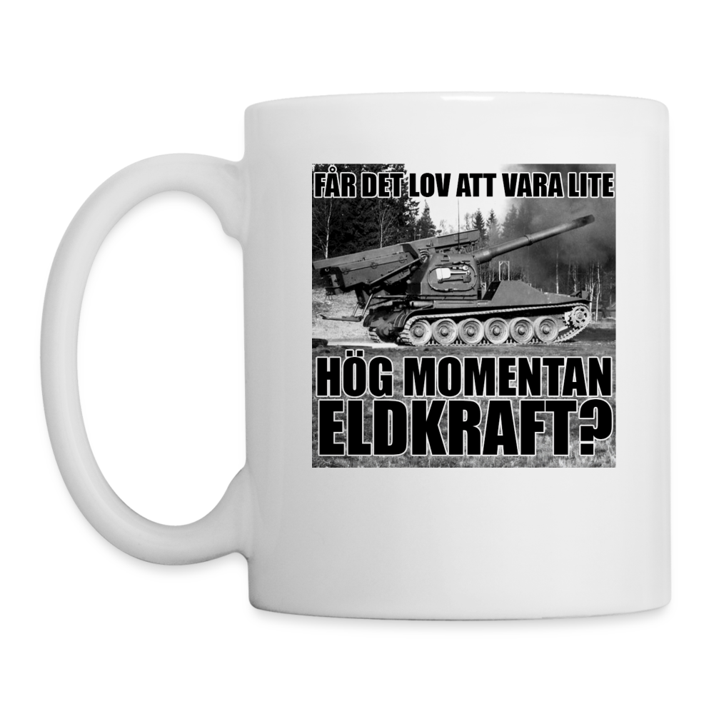Får det lov att vara lite hög momentan eldkraft? – Bkan (Mugg-edition) - vit