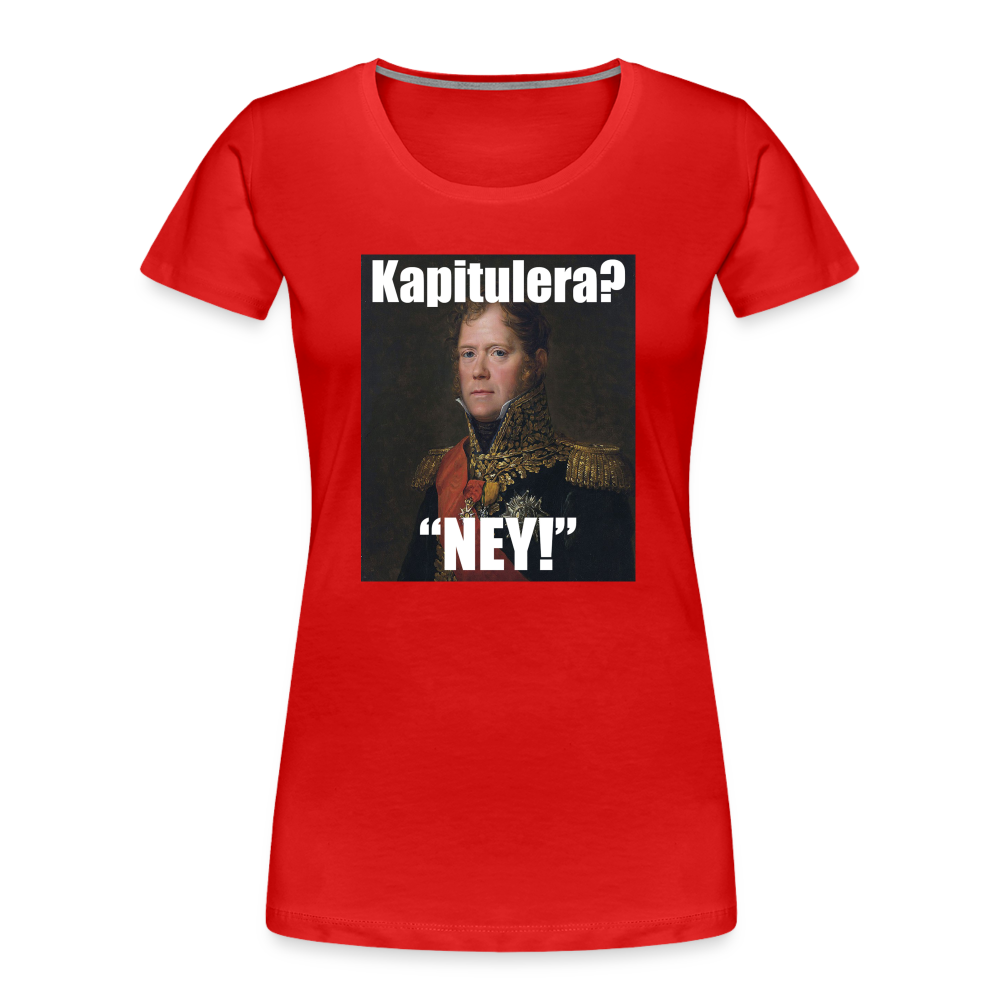 Kapitulera? Ney! (ekologisk premium-T-shirt dam-edition) - röd