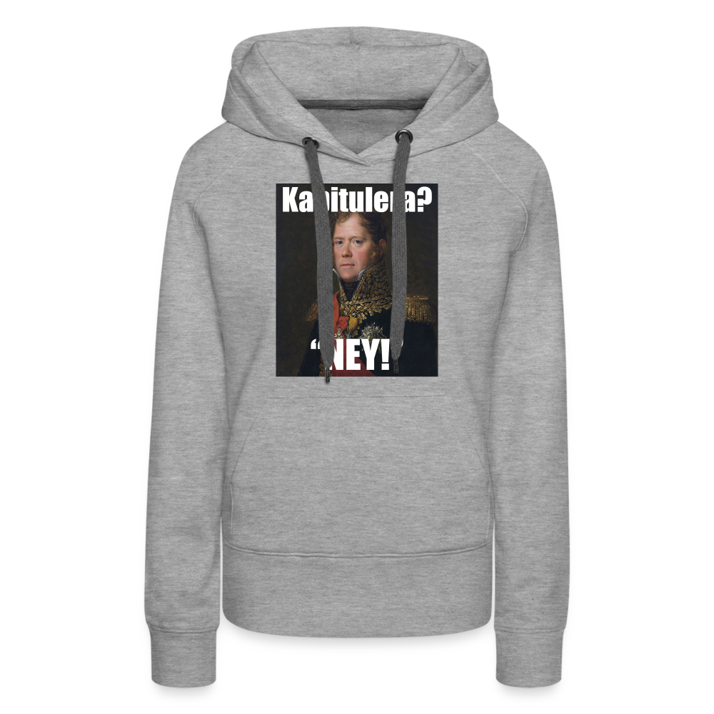 Kapitulera? Ney! (premiumluvtröja dam-edition) - gråmelerad