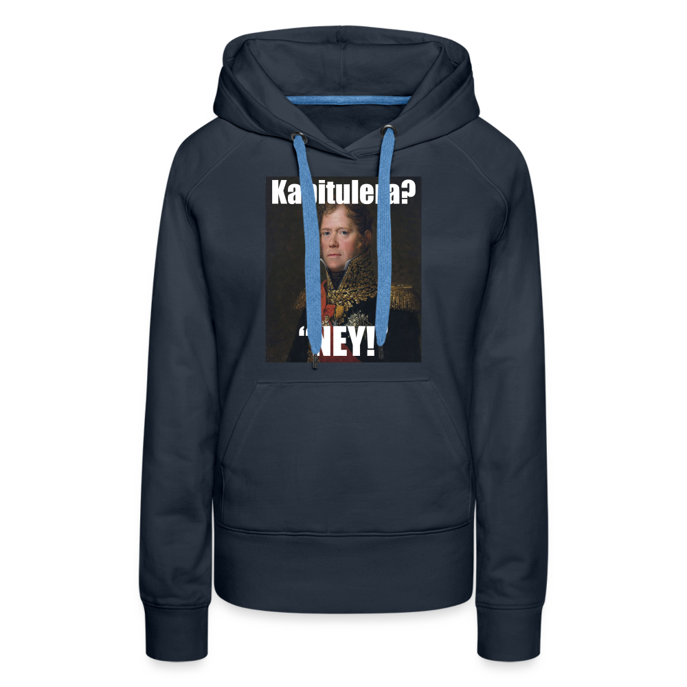 Kapitulera? Ney! (premiumluvtröja dam-edition) - marinblå