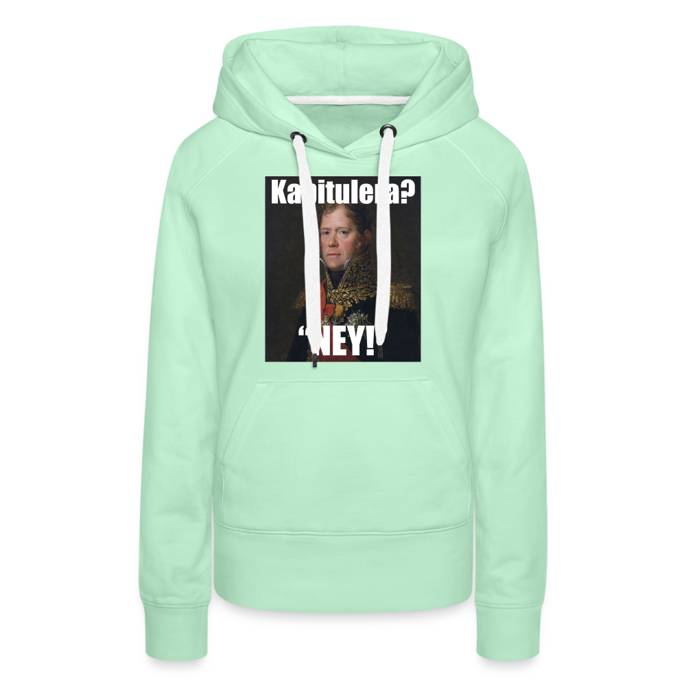 Kapitulera? Ney! (premiumluvtröja dam-edition) - ljus mintgrön