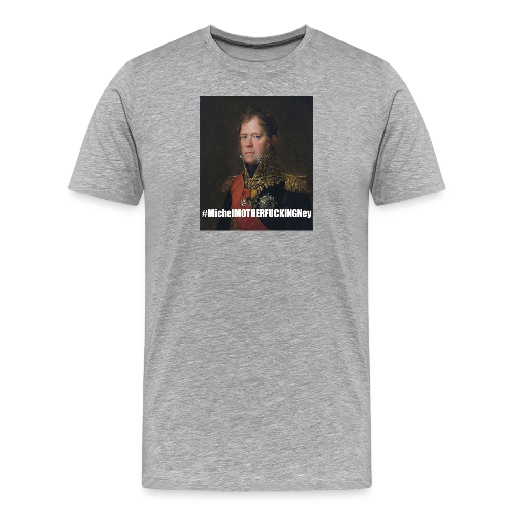 MichelMOTHERFUCKINGNey (ekologisk premium-T-shirt herr-edition) - gråmelerad