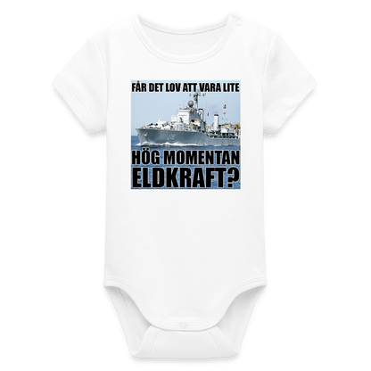 Får det lov att vara lite hög momentan eldkraft? – Halland (ekologisk kortärmad babybody-edition) - vit