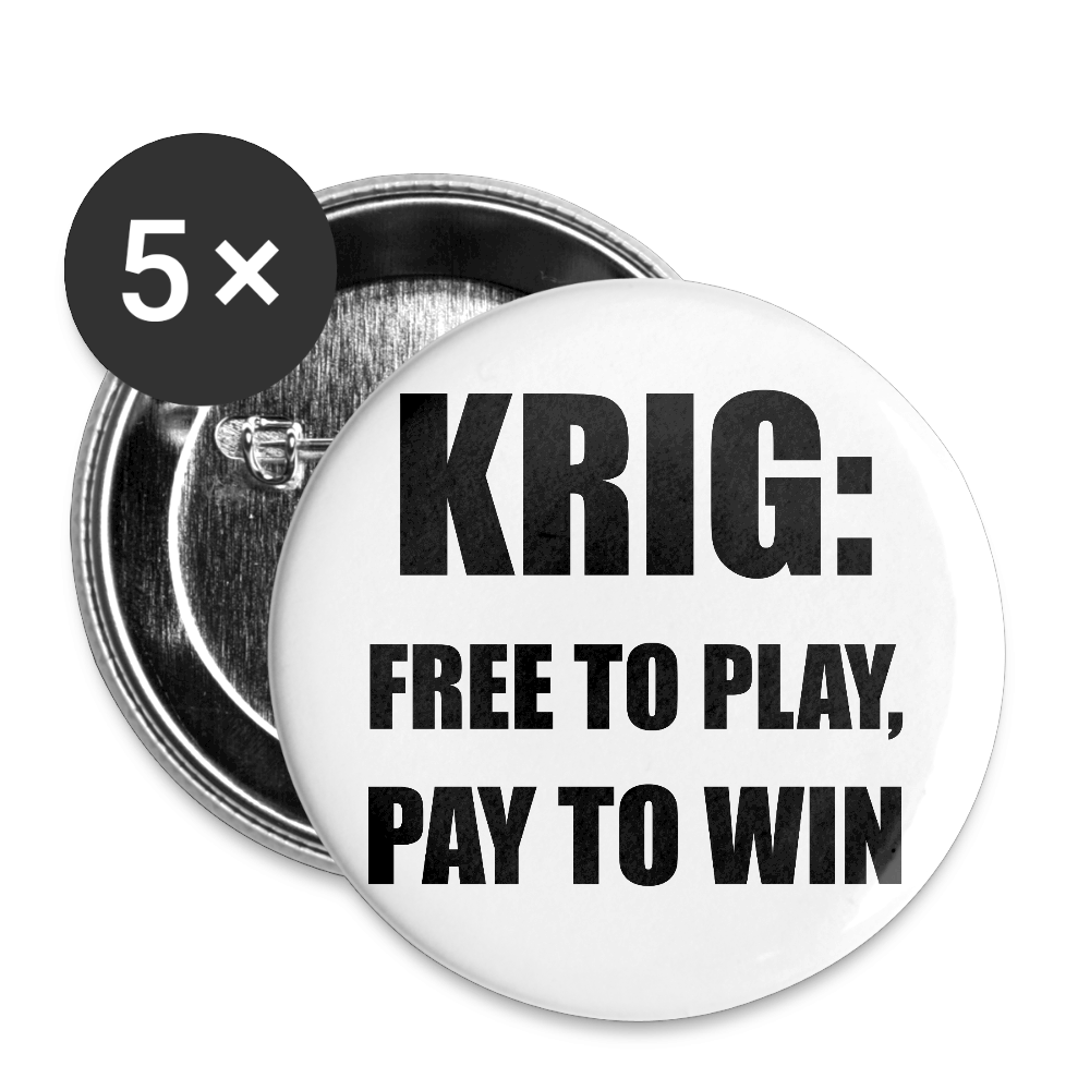 Krig: free to play, pay to win (knappnålsedition, 56 mm, 5-pack) - vit