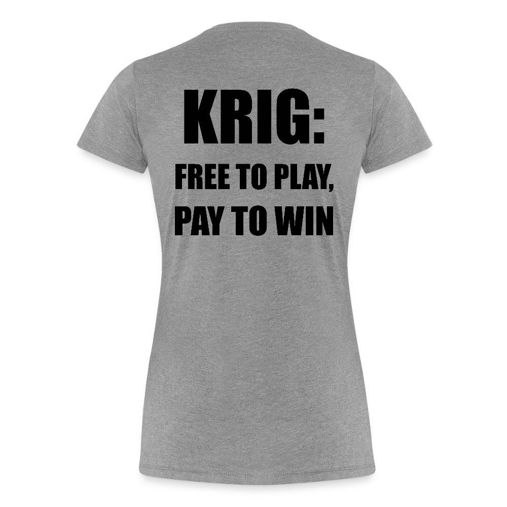 Krig: free to play, pay to win (ekologisk premium-T-shirt dam-edition) - gråmelerad