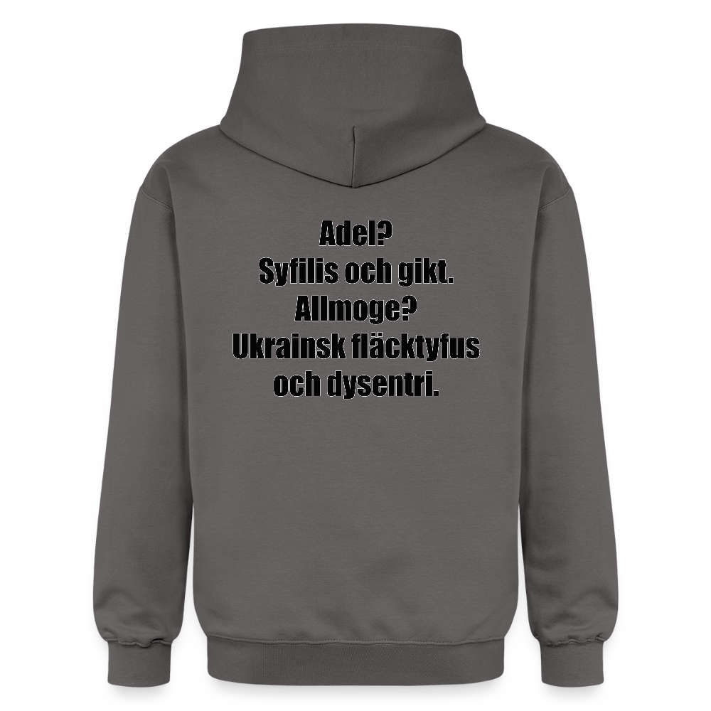 Adel? Syfilis och gikt. Allmoge? Ukrainsk fläcktyfus och dysenteri. (luvtröja unisex-edition) - mörkgrå