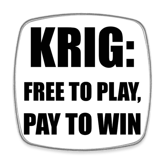Krig: free to play, pay to win (Fyrkantig kylskåpsmagnet-edition) - vit