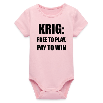 Krig: free to play, pay to win (Ekologisk kortärmad babybody-edition) - ljusrosa