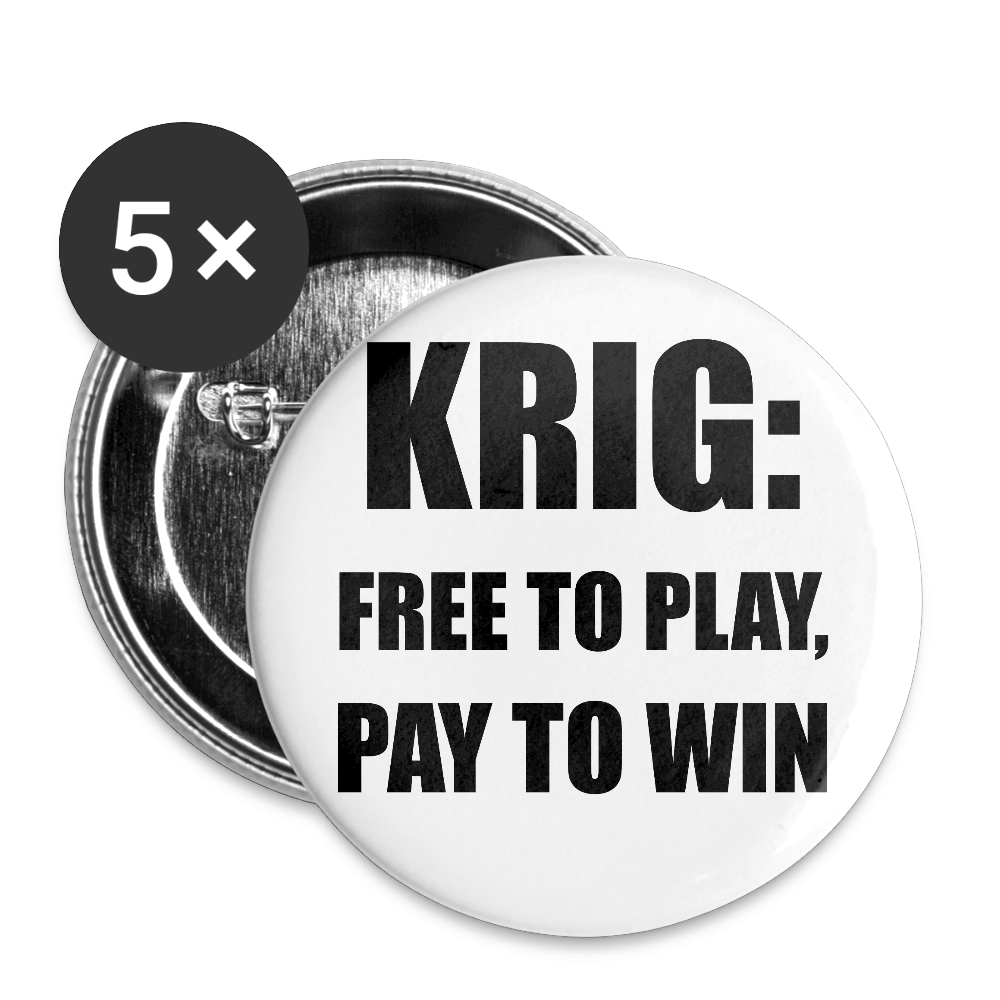 Krig: free to play, pay to win (knappnålsedition, 25 mm, 5-pack) - vit