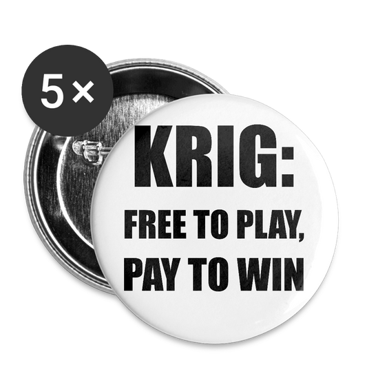 Krig: free to play, pay to win (knappnålsedition, 25 mm, 5-pack) - vit