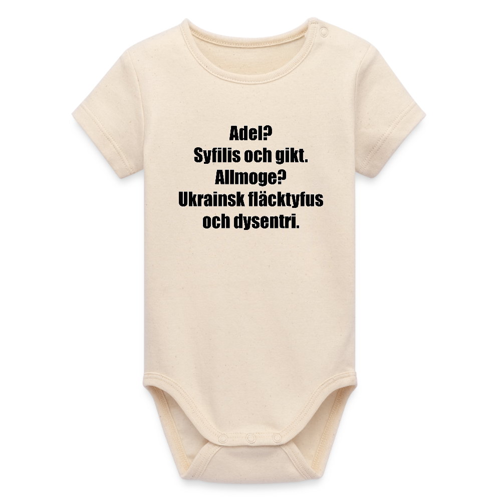 Adel? Syfilis och gikt. Allmoge? Ukrainsk fläcktyfus och dysenteri. (ekologisk kortärmad babybody-edition) - vitgrå