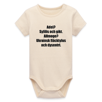 Adel? Syfilis och gikt. Allmoge? Ukrainsk fläcktyfus och dysenteri. (ekologisk kortärmad babybody-edition) - vitgrå