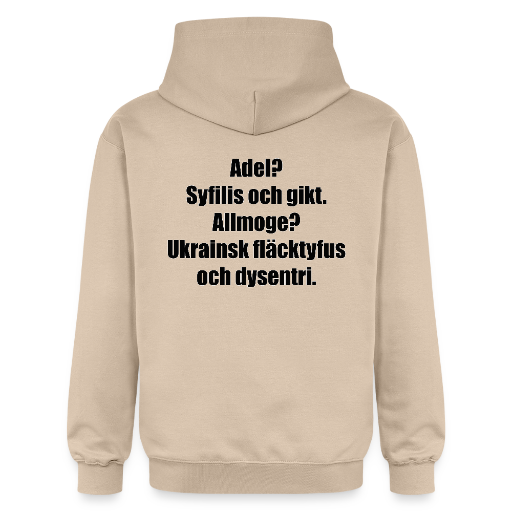 Adel? Syfilis och gikt. Allmoge? Ukrainsk fläcktyfus och dysenteri. (luvtröja unisex-edition) - sand