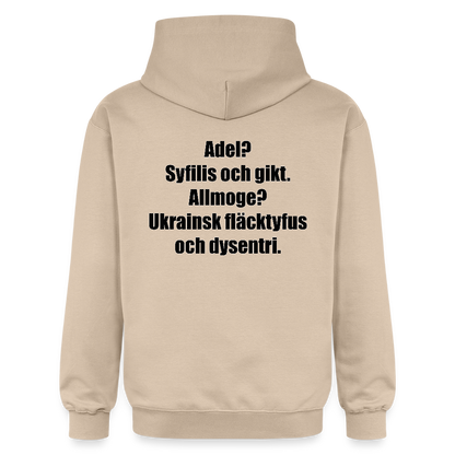 Adel? Syfilis och gikt. Allmoge? Ukrainsk fläcktyfus och dysenteri. (luvtröja unisex-edition) - sand