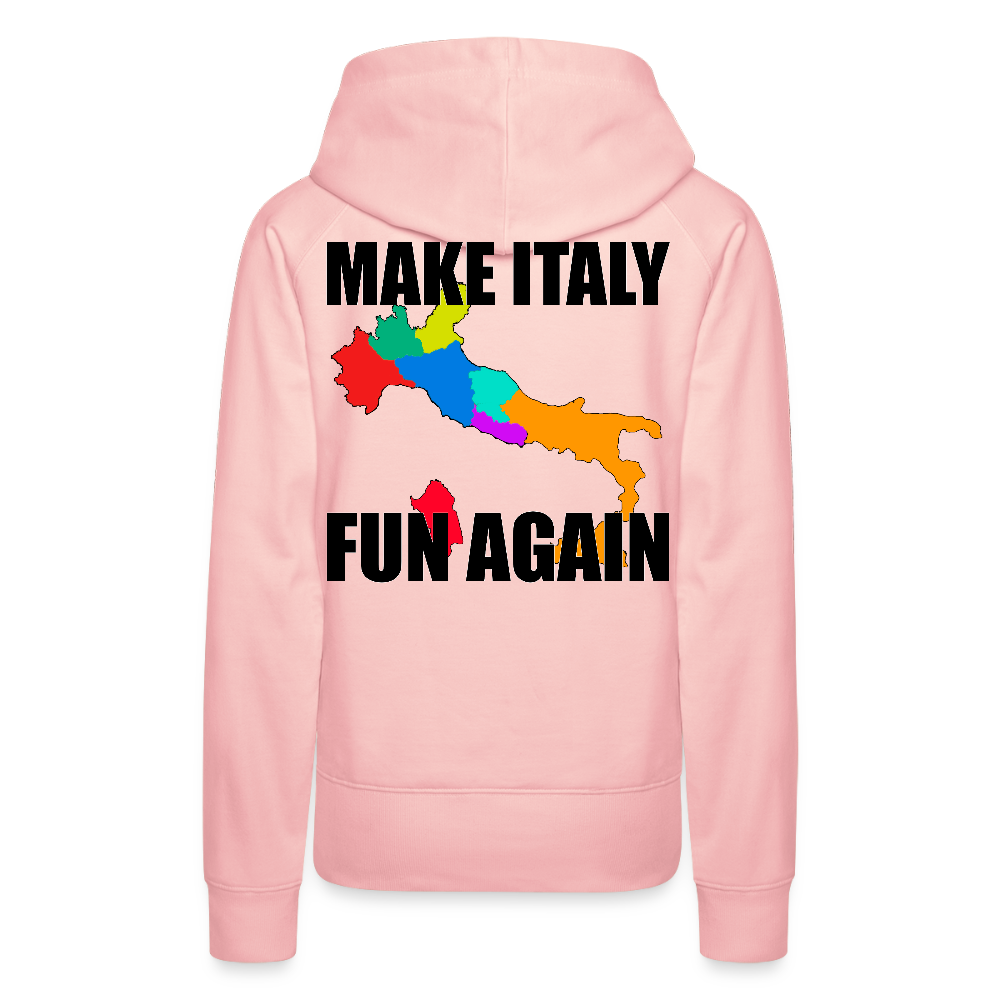 Make Italy Fun Again (Premiumluvtröja dam-edition) - kristallrosa