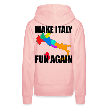 Make Italy Fun Again (Premiumluvtröja dam-edition) - kristallrosa