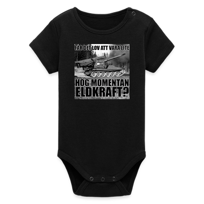 Får det lov att vara lite hög momentan eldkraft? – Bkan (ekologisk kortärmad babybody-edition) - svart