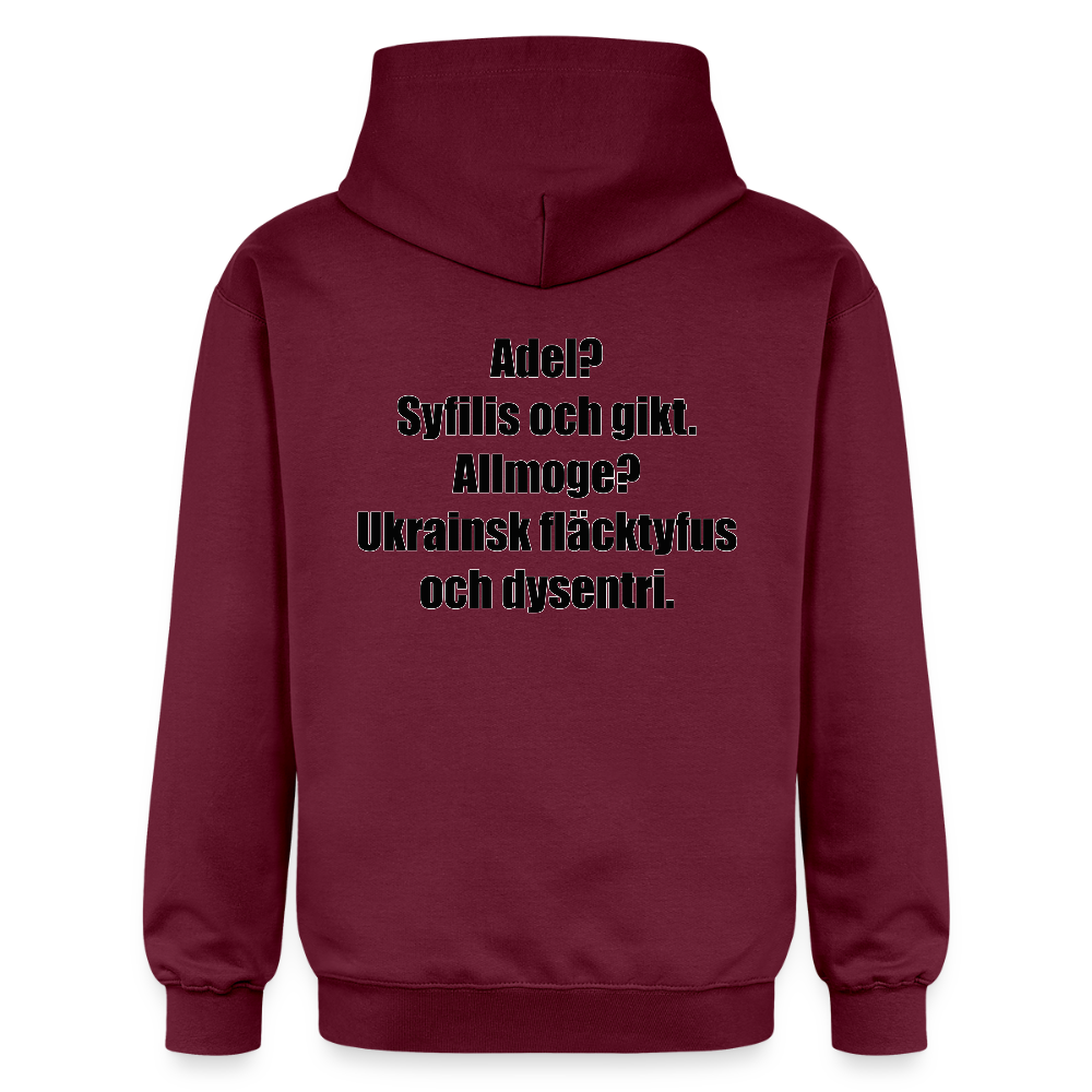 Adel? Syfilis och gikt. Allmoge? Ukrainsk fläcktyfus och dysenteri. (luvtröja unisex-edition) - Maroon