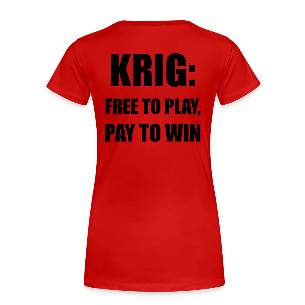 Krig: free to play, pay to win (ekologisk premium-T-shirt dam-edition) - röd