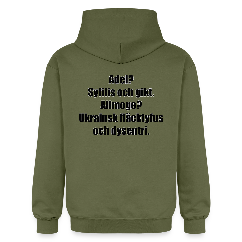 Adel? Syfilis och gikt. Allmoge? Ukrainsk fläcktyfus och dysenteri. (luvtröja unisex-edition) - Militärgrön