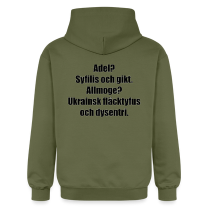 Adel? Syfilis och gikt. Allmoge? Ukrainsk fläcktyfus och dysenteri. (luvtröja unisex-edition) - Militärgrön
