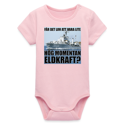 Får det lov att vara lite hög momentan eldkraft? – Halland (ekologisk kortärmad babybody-edition) - ljusrosa
