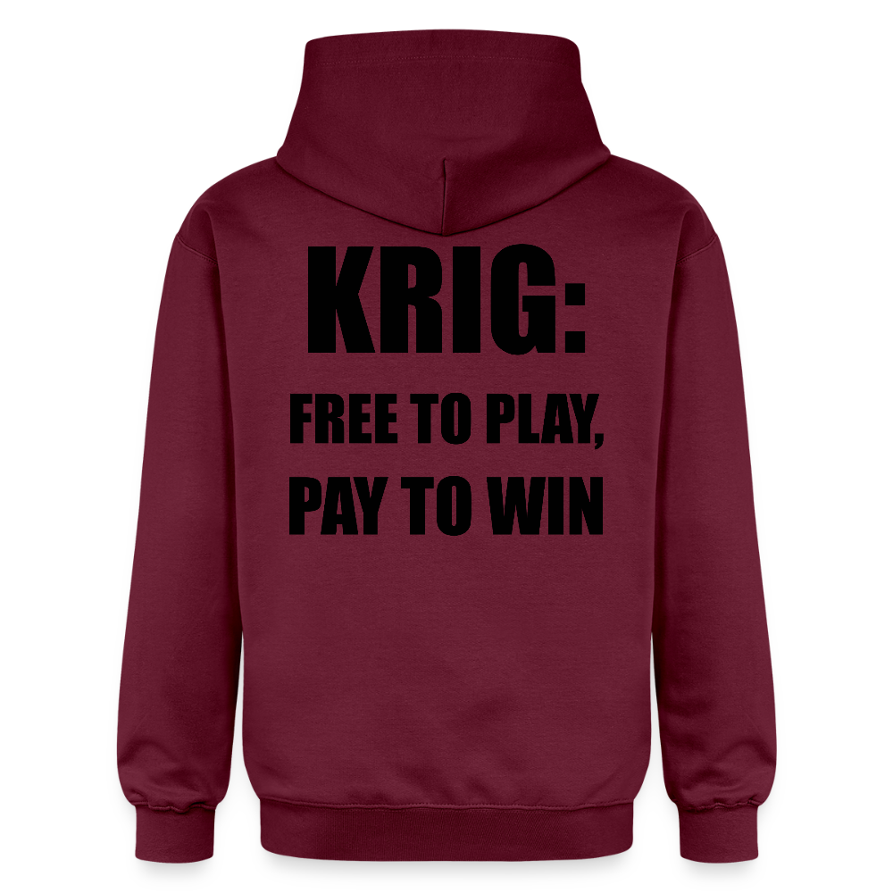 Krig: free to play, pay to win (luvtröja unisex-edition) - Maroon