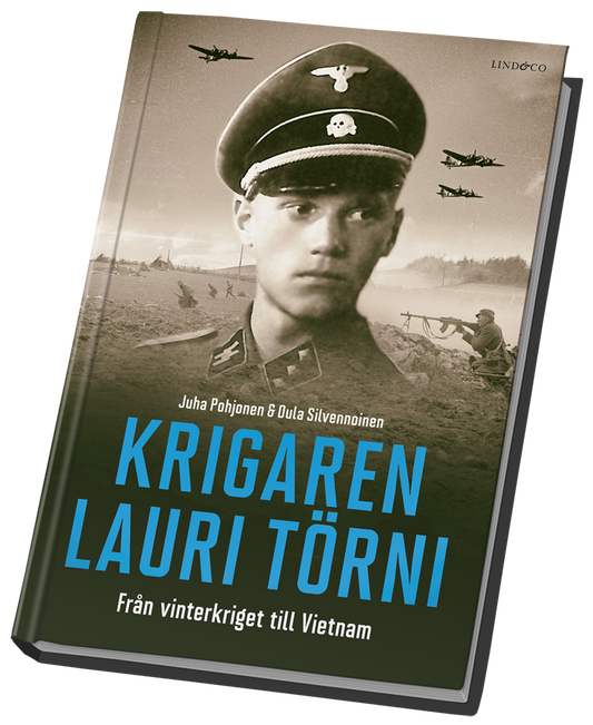 Krigaren Lauri Törni - Från vinterkriget till Vietnam