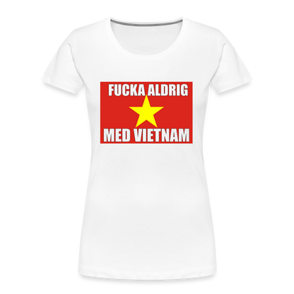 Fucka aldrig med Vietnam (ekologisk premium-T-shirt dam-edition) - vit