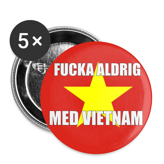Fucka aldrig med Vietnam (knappnålsedition, 56 mm, 5-pack) - vit
