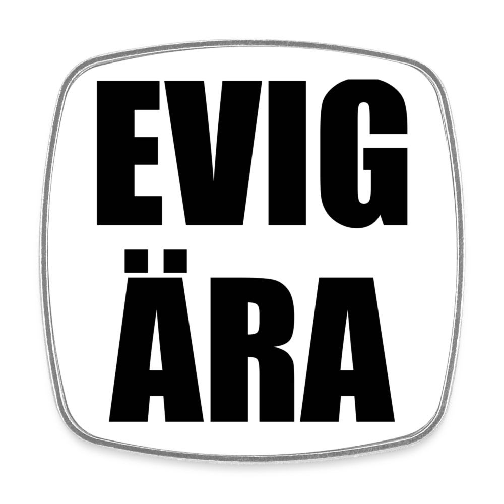 EVIG ÄRA (Fyrkantig kylskåpsmagnet-edition!) - vit