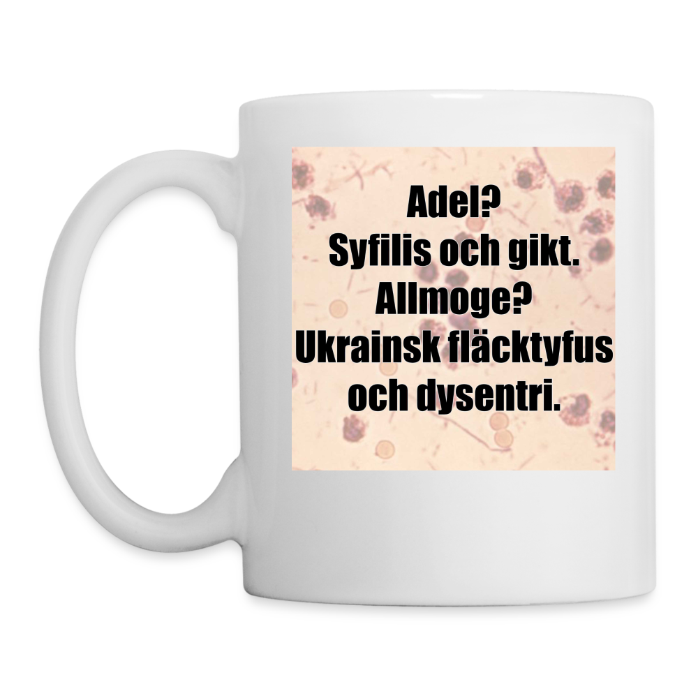 Adel? Syfilis och gikt. Allmoge? Ukrainsk fläcktyfus och dysenteri. (mugg-edition) - vit