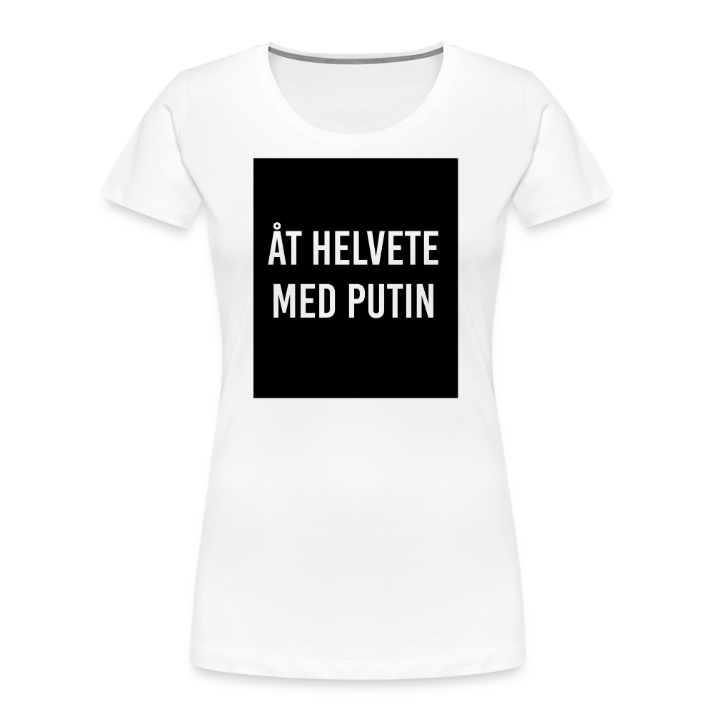 Åt helvete med Putin (ekologisk premium-T-shirt dam-edition) - vit