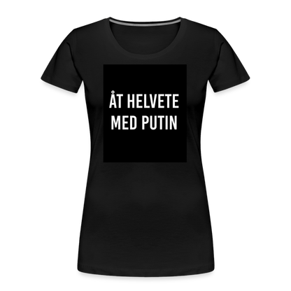 Åt helvete med Putin (ekologisk premium-T-shirt dam-edition) - svart