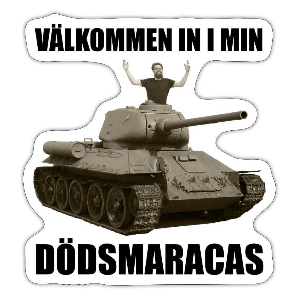 Välkommen in i min dödsmaracas! (sticker) - matt vit